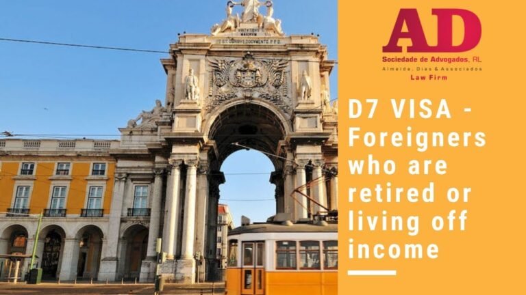 D7 VISA – FOREIGNERS WHO ARE RETIRED OR LIVING OFF INCOME