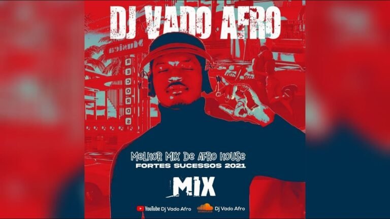 DJ VADO AFRO – MELHOR MIX DE AFRO HOUSE 2021 – FORTES SUCESSOS  2021