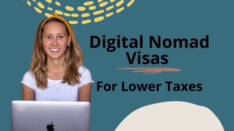 Digital Nomad Visas to Lower Your Taxes