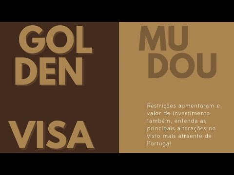 GOLDEN VISA – NOVAS REGRAS GOLDEN VISA – NOVAS REGRAS
