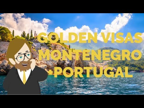 GOLDEN VISAS: Vivir en Portugal y Montenegro comprando una propiedad