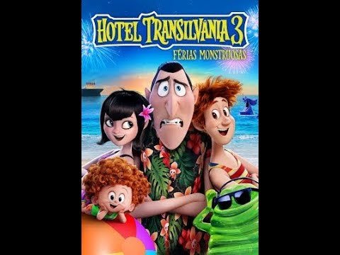 HOTEL TRANSILVANIA 3 – FÉRIAS MONSTRUOSAS.   HD COMPLETO LANÇAMENTO DUBLADO 2021