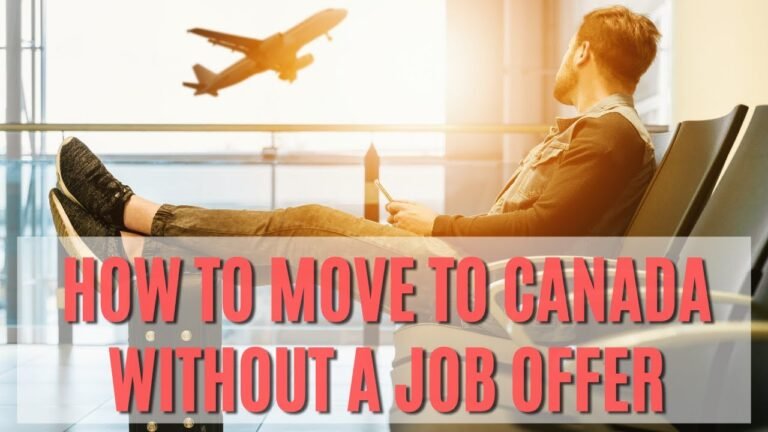 How to move to Canada without a job offer How to move to Canada without a job offer