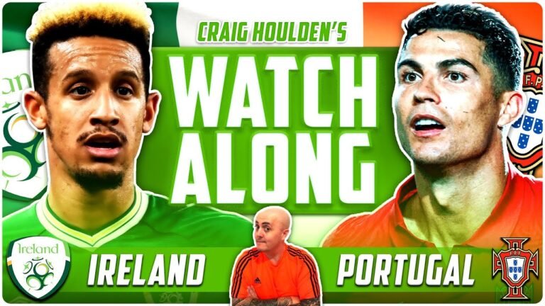 IRELAND vs PORTUGAL LIVE WATCHALONG with Craig Houlden