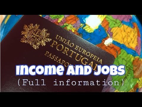 Income And Jobs In Portugal (Full Information) Income And Jobs In Portugal (Full Information)