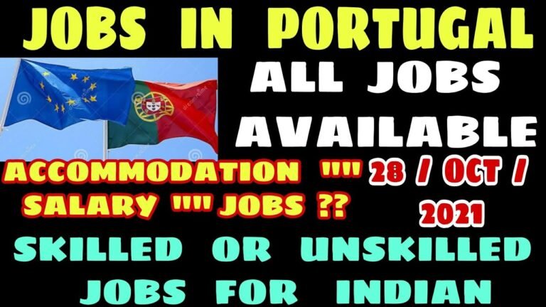 Jobs in Portugal | Portugal Jobs For Indians 2021 | Portugal Work Permit Jobs in Portugal | Portugal Jobs For Indians 2021 | Portugal Work Permit