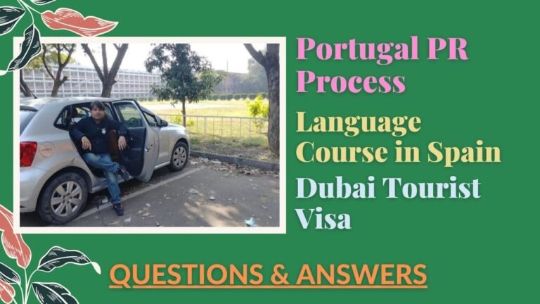 Q&A || Portugal PR || Spain Language Course || Dubai Tourist Visa