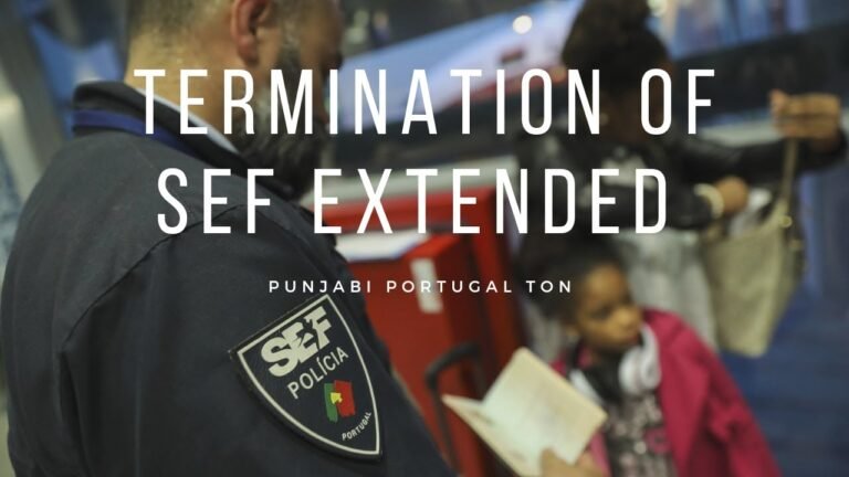 Termination of Sef Extended | Sef News Portugal | Punjabi Portugal Ton 🇵🇹