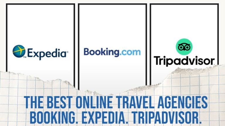 The Best Online Travel Agencies – Booking, Expedia, TripAdvisor