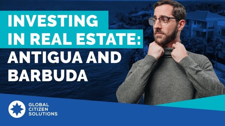 Antigua and Barbuda Citizenship by Investment: Real Estate Antigua and Barbuda Citizenship by Investment: Real Estate