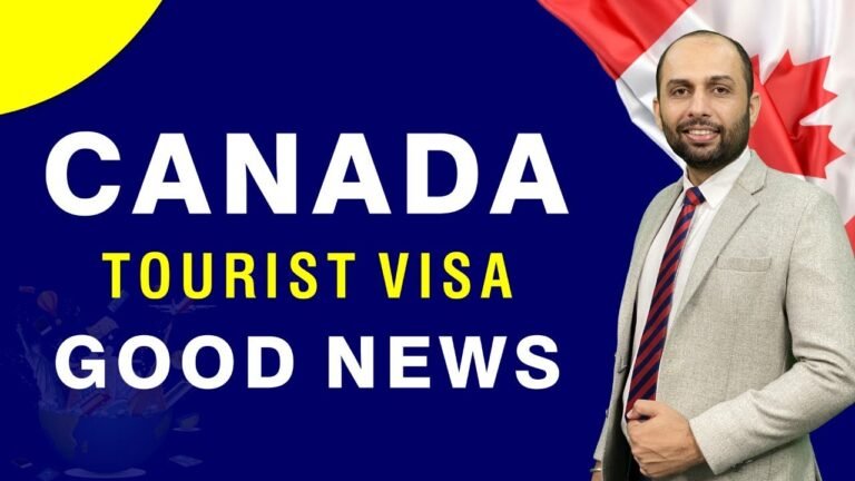 CANADA TOURIST VISA GOOD NEWS