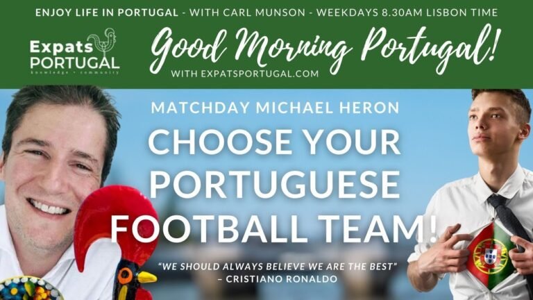 Choose Your Portuguese Football team with Michael Heron on Good Morning Portugal!