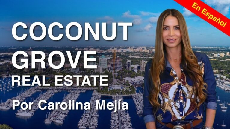 Coconut Grove Real Estate en español por Carolina Mejia