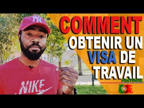 Comment obtenir un visa de travail | Portugal 🇵🇹