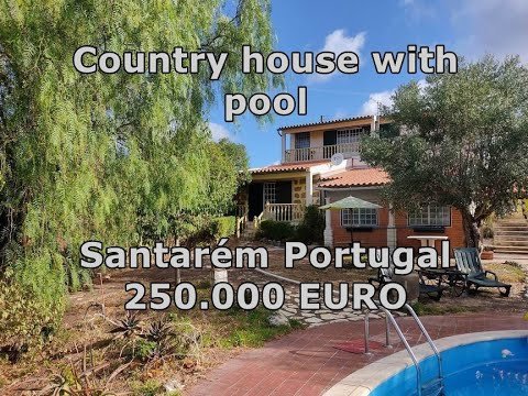 Country house for sale with pool in Santarém Portugal – 250.000 EURO Country house for sale with pool in Santarém Portugal – 250.000 EURO