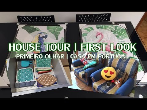 HOUSE TOUR – FIRST LOOK | VEM CONHECER O MEU LAR | CASA EM PORTUGAL HOUSE TOUR – FIRST LOOK | VEM CONHECER O MEU LAR | CASA EM PORTUGAL