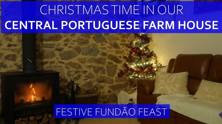 HOW WE DO PORTUGUESE CHRISTMAS ON OUR FARM IN CASTELO BRANCO – CENTRAL PORTUGAL HOMESTEAD