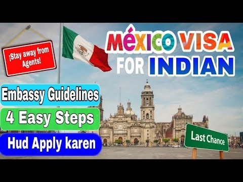 MEXICO VISA FOR INDIAN PASSPORT HOLDERS – LATEST UPDATE 2021 – How to apply