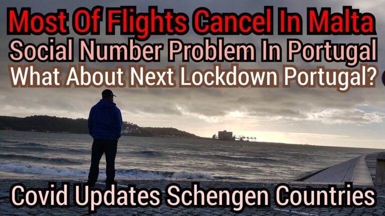 Malta Flights Are Cancel || Why Social Number Is Not Issuing By Portugal? Covid Updates Schengen