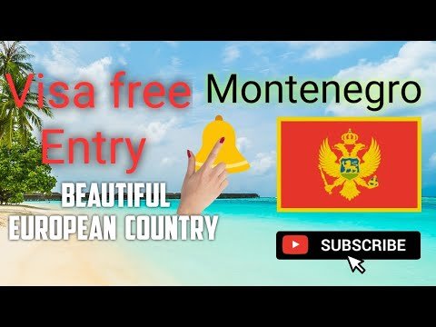 Montenegro visa free Entry | Update | Traveler777