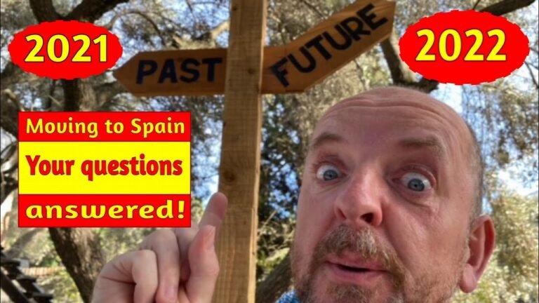 Moving to Spain in 2021 and What To Expect in 2022 – YOUR questions answered Moving to Spain in 2021 and What To Expect in 2022 – YOUR questions answered