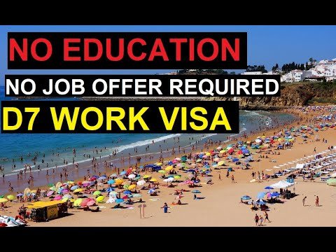 NO EDUCATION NO JOB OFFER FOR PORTUGAL D7 WORK VISA | CAD VISA