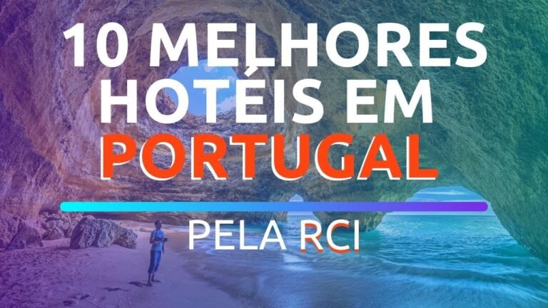 😃 OS 10 MELHORES HOTÉIS E RESORTS EM PORTUGAL PELA RCI