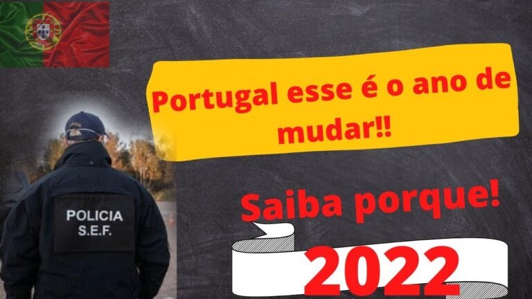 PORTUGAL… Esse é o ano de mudar… saiba porque! 2022