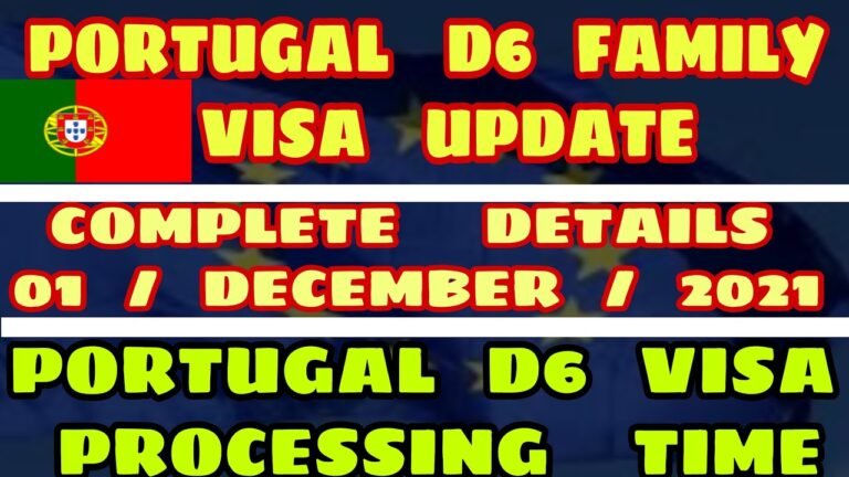 Portugal Family D6 Visa Update | Portugal D6 Processing Time | Portugal Immigration Updates 2021