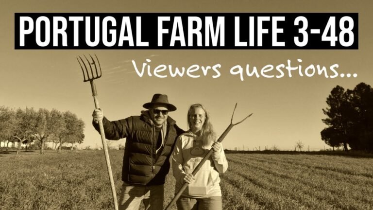 Q&A | Viewers Questions and Answers | PORTUGAL FARM LIFE S3-E48