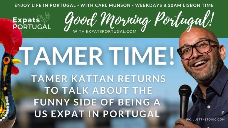 The Funny Side of a New Life in Portugal with Tamer Kattan on the GMP!