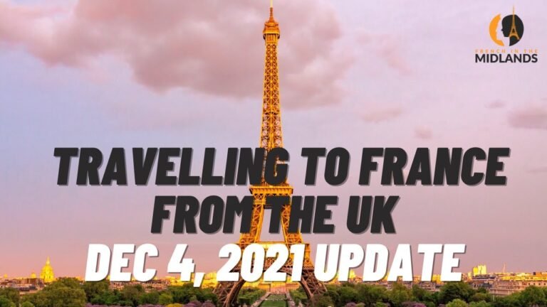 Travelling to France from the UK – Dec 2021 Update