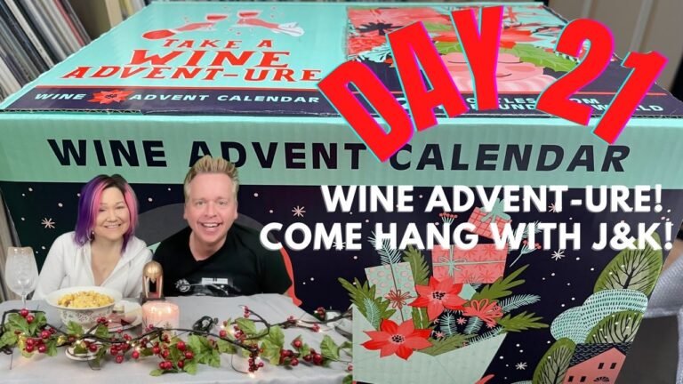 🍷Wine-Advent-Ure Day 21 | Come Hang with J & K!