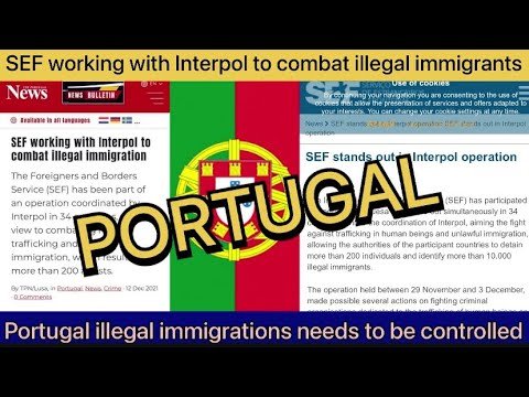 #portugal to control illegal immigrant working with 34 countries#interpol