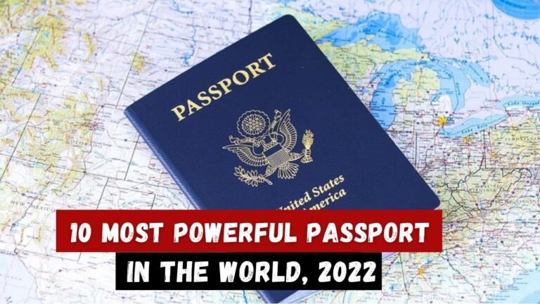 10 Most Powerful Passport In The world, 2022 – Strongest Passport In 2022