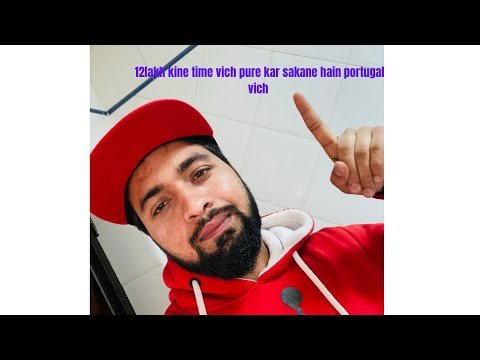12lakh kine time vich pura kaar sakane hain portugal vich /Salary in portugal /
