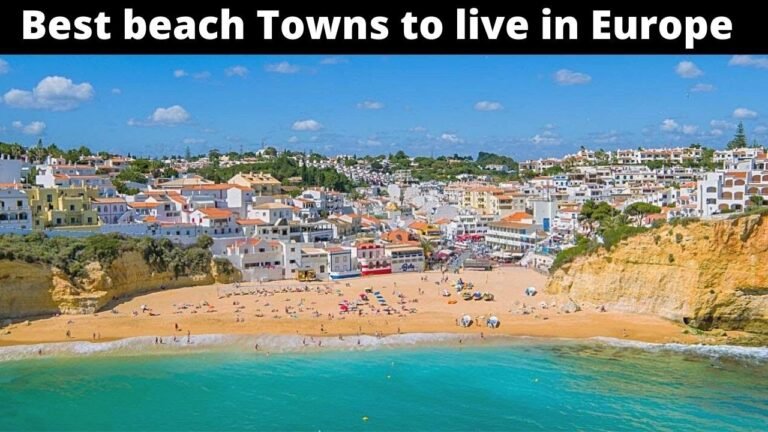 15 Best Beach Towns to Live in Europe Temporarily