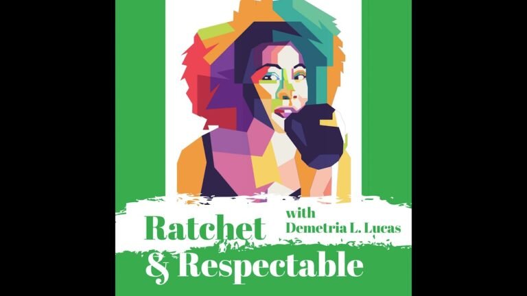 A Lil’ About A Lot of Things | Ratchet & Respectable | Demetria L. Lucas