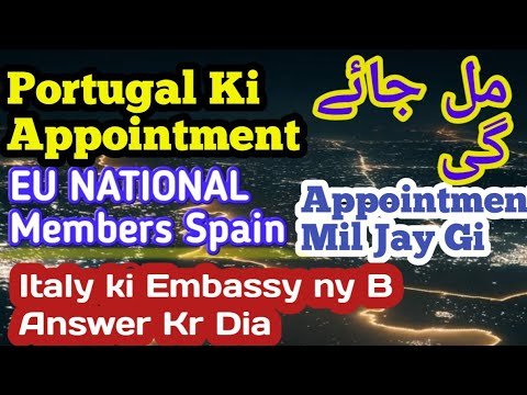 Appointment Ka Chakar, Portugal, Italy ,Spain Sab ki Mili Appointment, EU National  ki B aa Gai