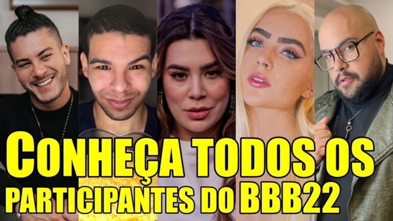 CONHEÇA TODOS os PARTICIPANTES do BBB 22 – Big Brother Brasil 2022