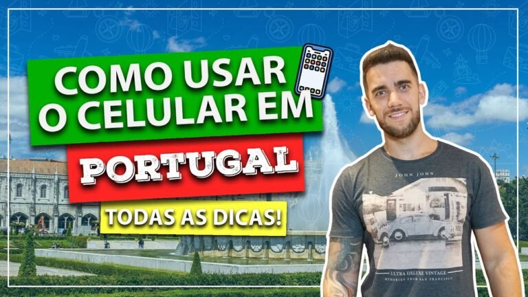 ☑️ Como usar o celular em Lisboa e Portugal! Todas as dicas e o melhor chip pré pago internacional!