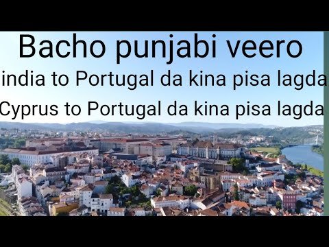 Cyprus to Portugal Jaan Da Kine paisa Lagda New Information ,Punjabi Vlogar Jinda Vlog