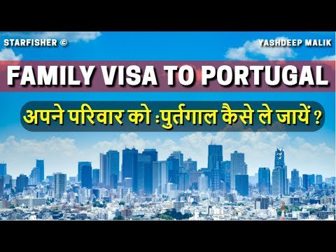 Family Visa to Portugal || in Hindi – हिंदी में Family Visa to Portugal || in Hindi – हिंदी में