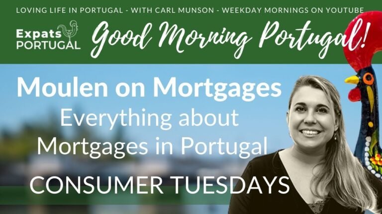 Getting a Mortgage in Portugal – 'Moulen on Mortgages' – The Good Morning Portugal! Show