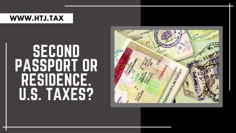 [ HTJ Podcast ] Second Passport or Residence. U.S. Taxes?