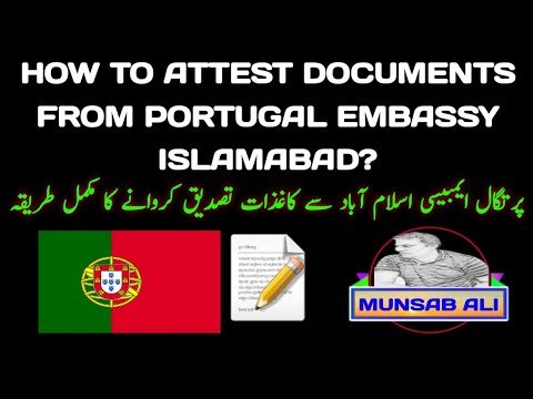 How to Attest Documents From Portugal Embassy Islamabad|Documents Attestation procedure information
