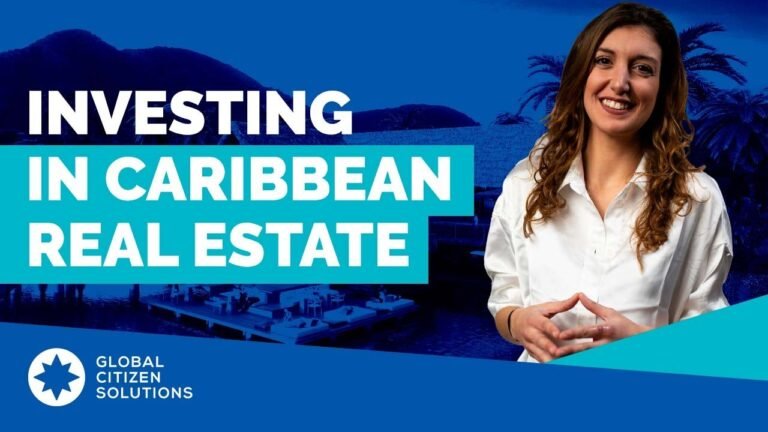 How to invest in Caribbean Real Estate (and obtain Citizenship)