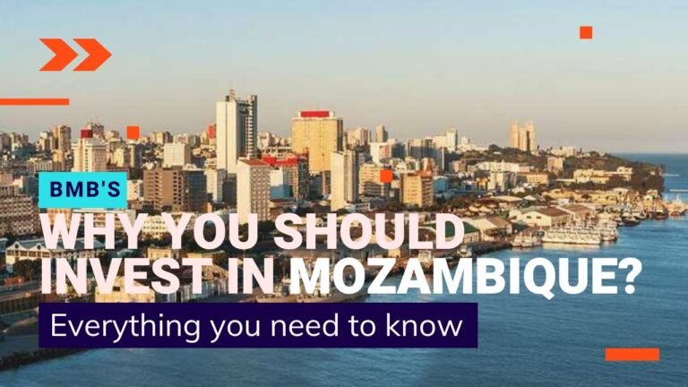 INVEST IN MOZAMBIQUE  – WHY MOST INVESTORS DO BUSINESS IN MOZAMBIQUE (FAST RISING AFRICAN ECONOMY)