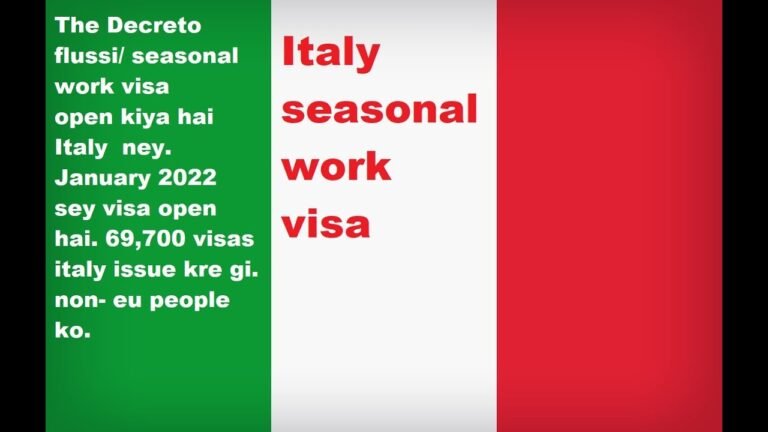 Italy Immigration Update | Italy Work Visa Is Open | 69,700 Vacancies Available January 2022 |