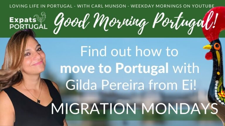 Move to Portugal with Gilda Perreira and Ei! – The Good Morning Portugal! Show